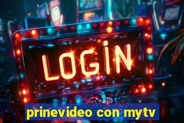 prinevideo con mytv